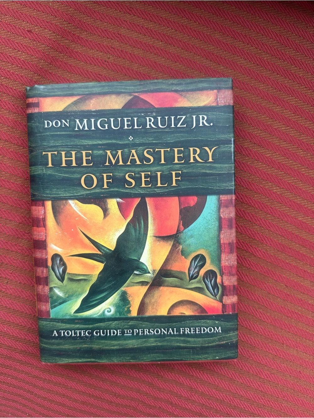 ‘The Mastery of Self’ by Don Miguel Ruiz Jr (2016, HC) Inscribed copy! Like new